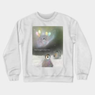 Have fun, penguin art, spirit animal Crewneck Sweatshirt